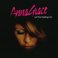 Let the Feelings Go - Annagrace, Sem Thomasson