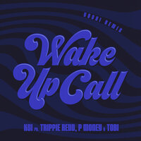 Wake Up Call - KSI, Yoshi, Trippie Redd