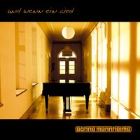 Und wenn ein Lied - Söhne Mannheims