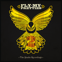 Fly My Pretties