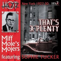 I'se Got a Feeling I'm Falling - Miff Mole, Sophie Tucker