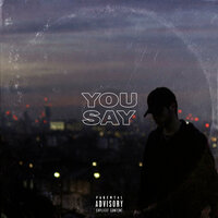 You Say - Alejandro