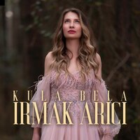 Kula Bela - Irmak Arıcı