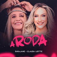 A Roda - Sarajane, Claudia Leitte