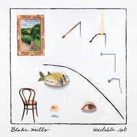 May Later - Blake Mills