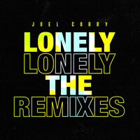 Lonely - Joel Corry, GOODBOYS
