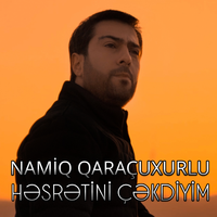 Həsrətini Çəkdiyim - Namiq Qaraçuxurlu
