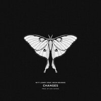 CHANGES - Witt Lowry, Deion Reverie