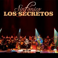 Aunque tú no lo sepas (Sinfónico) - Los Secretos