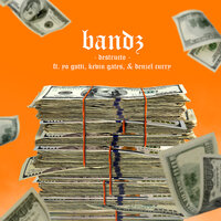 Bandz - Destructo, Denzel Curry, Kevin Gates