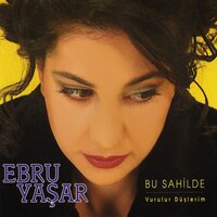 Bu Sahilde - Ebru Yaşar