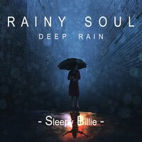 Rain For Relaxing Sleep, Pt. 17 - Sleepy Billie, Sleepy Times