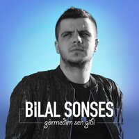 Görmedim Sen Gibi - Bilal Sonses