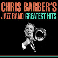 Darling Nelly Gray - Chris Barber's Jazz Band