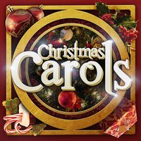 God Rest Ye Merry, Gentlemen - Christmas Carols
