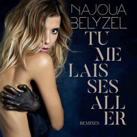 Tu me laisses aller - Najoua Belyzel