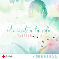 Un canto a la vida - Vanesa Martín
