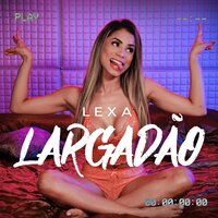 Largadão - Lexa