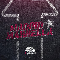 Madrid X Marbella - Juan Magan, Belinda