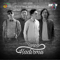 Tanpa Hadirmu - UNGU