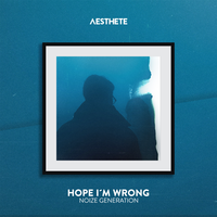 Hope I'm Wrong - Noize Generation
