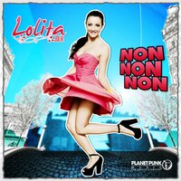 Non Non Non - Lolita Jolie, Rene Rodrigezz