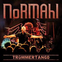 Trümmertango - Normahl