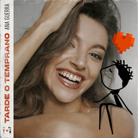 Tarde O Temprano - Ana Guerra