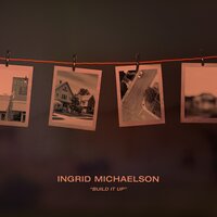 Build It Up - Ingrid Michaelson