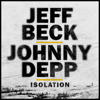 Isolation - Jeff Beck, Johnny Depp