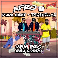 Vem Pro Meu Condo - Tropkillaz, DUDA BEAT