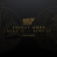 Burn It // Bury It - Our Hollow, Our Home