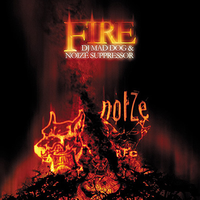 Fire - Dj Mad Dog, Noize Suppressor