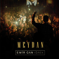 Meydan - Emir Can Iğrek