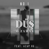 Düş O Zaman - No.1, Azap HG