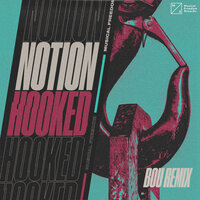 Hooked - Notion, Bou
