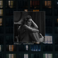 Separated - Minelli