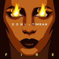 Fire - Timran, DONI