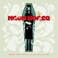 I Don't Need Anything - Neon Horse