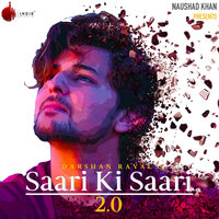 Saari Ki Saari 2.0 - Asees Kaur, Darshan Raval
