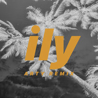 ily (i love you baby) - Surf Mesa, Emilee, ARTY