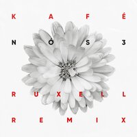 Nós 3 - Ruxell, Kafe