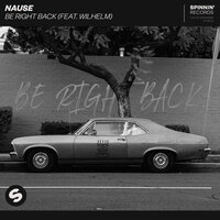 Be Right Back - Nause, Wilhelm