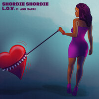 L.O.V. - Shordie Shordie, Ann Marie