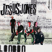 In the Face of All of This - Jesus Jones