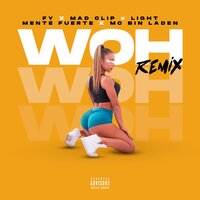 Woh - Mente Fuerte, Mad Clip, Light