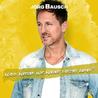 Wann werden wir wieder tanzen gehen? - Jörg Bausch