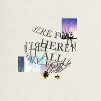 Here For It All - Mike Nasa, Noah Slee
