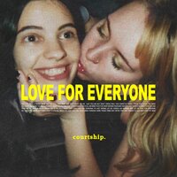 Love for Everyone - courtship.
