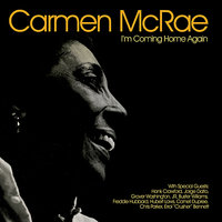 I'd Rather Leave While I'm In Love - Carmen McRae